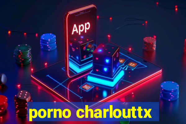 porno charlouttx